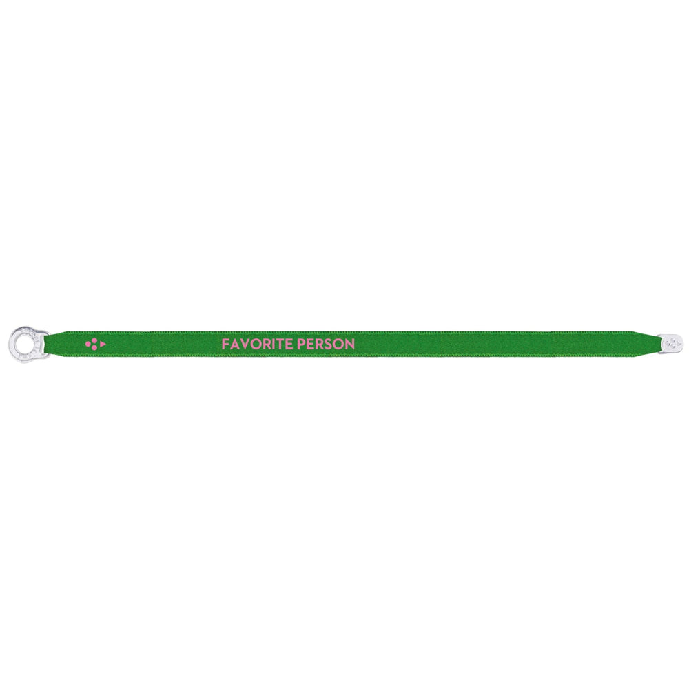 Satin Bracelet - Favorite Person - Green